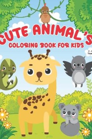 Cover of Cute Animals Coloring Book For Kids 2-6 years