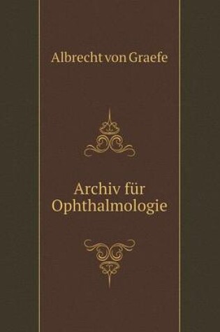 Cover of Archiv für Ophthalmologie