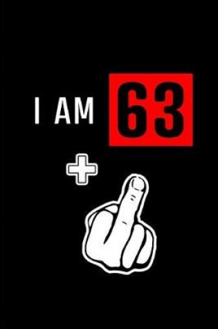 Cover of I am 63+