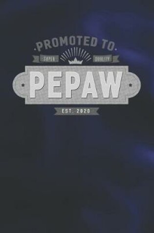 Cover of Promoted To Super Quality Pepaw Est. 2020