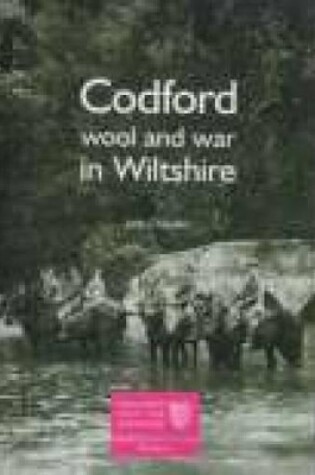 Cover of Codford: Wool and War in Wiltshire