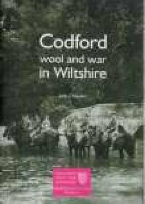 Book cover for Codford: Wool and War in Wiltshire