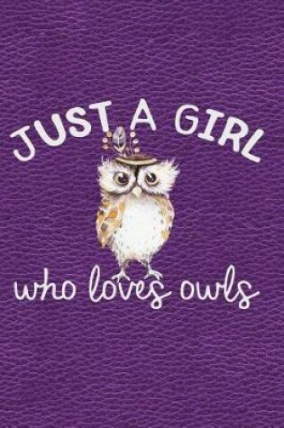 Cover of Just a Girl Who Loves Owls