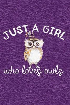 Book cover for Just a Girl Who Loves Owls