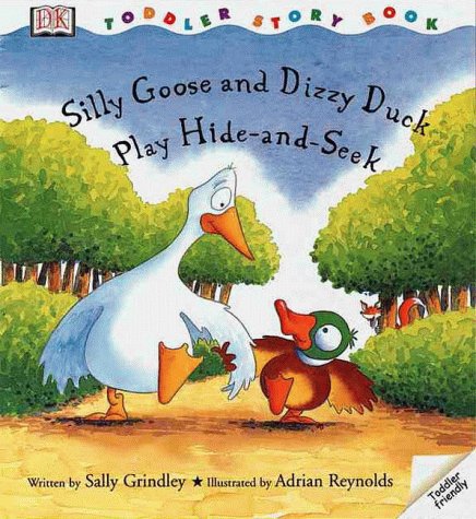 Book cover for Silly Goose and Dizzy Duck Play Hide and Seek