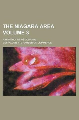 Cover of The Niagara Area; A Monthly News Journal Volume 3