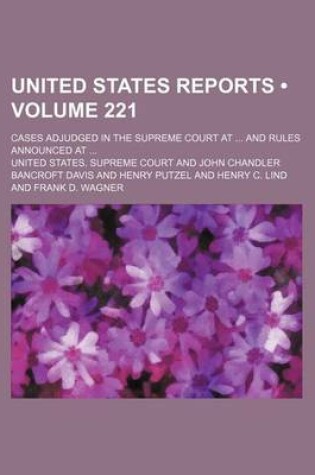 Cover of United States Reports (Volume 221); Cases Adjudged in the Supreme Court at and Rules Announced at