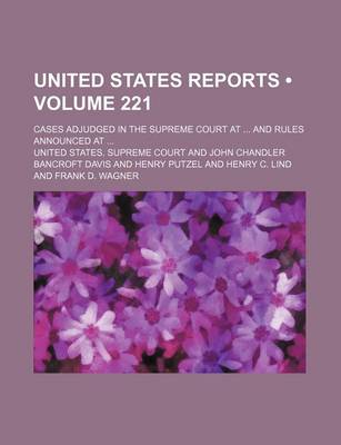 Book cover for United States Reports (Volume 221); Cases Adjudged in the Supreme Court at and Rules Announced at