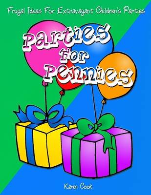 Book cover for Parties for Pennies: Frugal Ideas for Extravagant Children's Parties