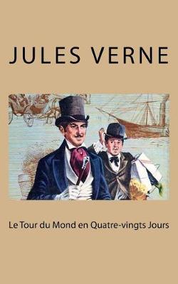 Book cover for Le Tour Du Mond En Quatre-Vingts Jours