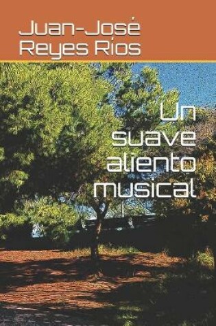 Cover of Un suave aliento musical