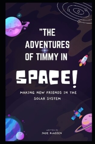 Cover of The Adventures of Timmy in Space