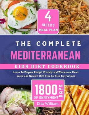 Cover of The Complete MEDITERRANEAN Kids Diet Cookbook