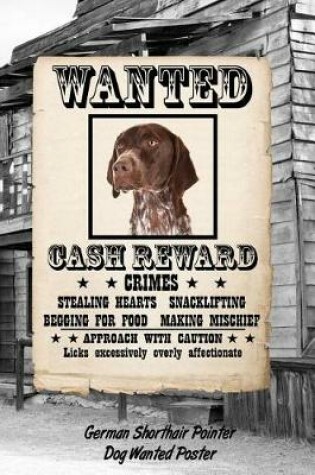 Cover of German Shorthair Pointer Dog Wanted Poster