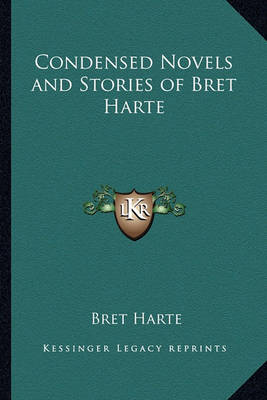 Book cover for Condensed Novels and Stories of Bret Harte