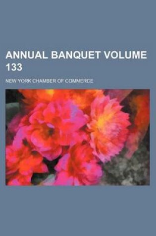 Cover of Annual Banquet Volume 133