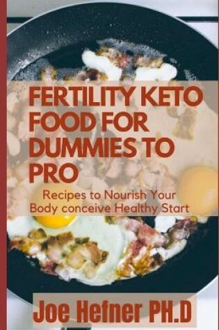 Cover of Fertility Keto Food for Dummies and Pro