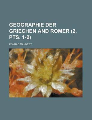 Book cover for Geographie Der Griechen and Romer Volume 2, Pts. 1-2