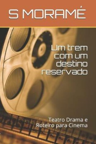 Cover of Um trem com um destino reservado