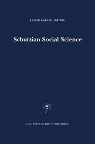 Cover of Schutzian Social Science