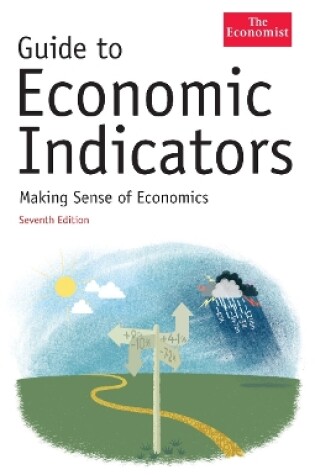 Cover of The Economist Guide To Economic Indicators