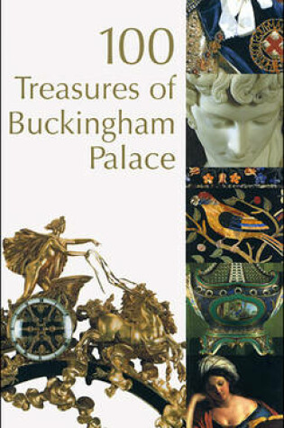 Cover of 100 Treasures of Buckingham Palace