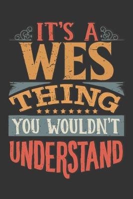 Book cover for Its A Wes Thing You Wouldnt Understand