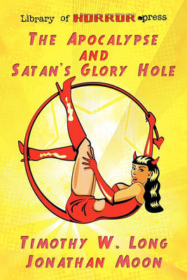 Book cover for The Apocalypse and Satan's Glory Hole