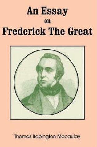 Cover of An Essay on Frederick the Great