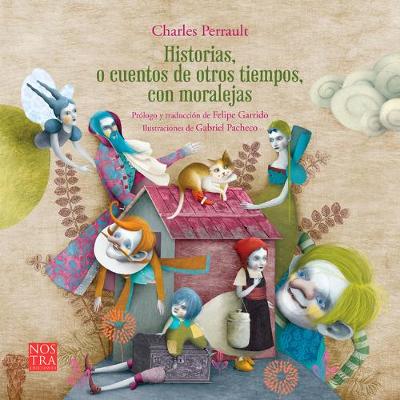 Book cover for Historias O Cuentos de Otros Tiempos Con Moralejas de Charles Perrault