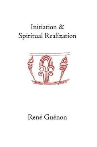 Cover of Initiation and Spiritual Realization