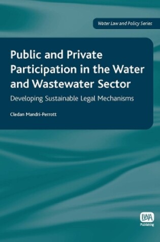 Cover of Public and Private Participation in the Water and Wastewater Sector