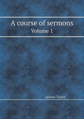 Book cover for A Course of Sermons Volume 1