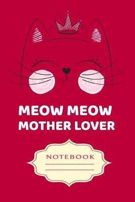Book cover for Meow Meow Mother Lover