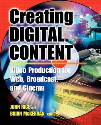 Book cover for Creating Digital Content: Video Production for Web, Broadcast and Cinema