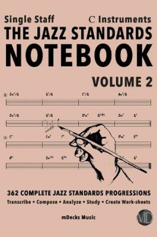 Cover of The Jazz Standards Notebook Vol. 2 C Instruments - Single Staff