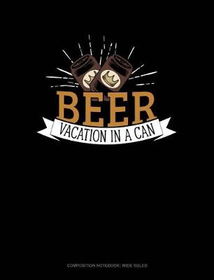 Cover of Beer Vacation in a Can