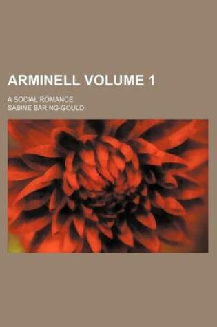 Cover of Arminell Volume 1; A Social Romance