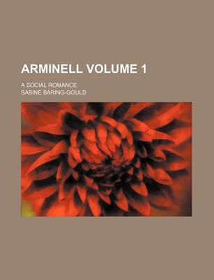 Book cover for Arminell Volume 1; A Social Romance