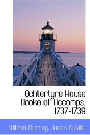 Cover of Ochtertyre House Booke of Accomps, 1737-1739