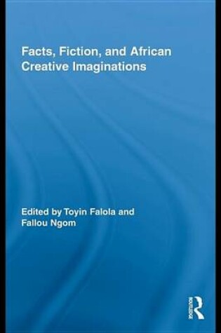 Cover of Facts, Fiction, and African Creative Imaginations