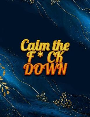 Book cover for Calm the F*ck Down