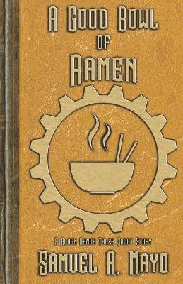 Book cover for A Good Bowl of Ramen