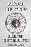 Book cover for Beyond the Winds - Light of the White Book