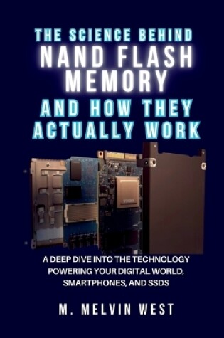 Cover of The Science Behind NAND Flash Memory and How They Actually Work