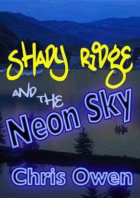 Book cover for Shady Ridge and the Neon Sky