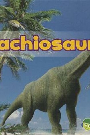 Cover of Brachiosaurus (All About Dinosaurs)