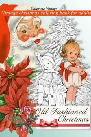 Cover of Retro Old Fashioned Christmas Vintage Coloring Book For Adults