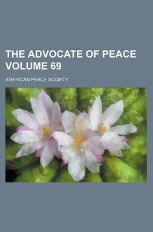 Cover of The Advocate of Peace Volume 69