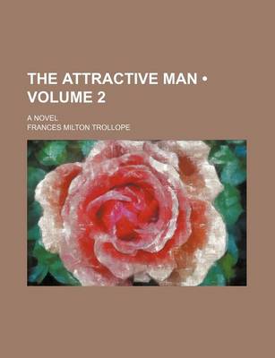 Book cover for The Attractive Man (Volume 2); A Novel